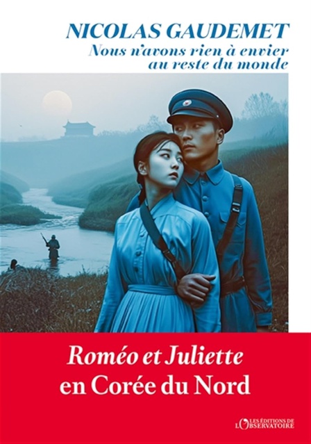 Nous n'avons rien a envier au reste du monde. Romeo et Juliette en Coree du Nord