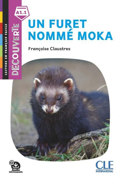 Un furet nommé Moka - Niveau A1.1