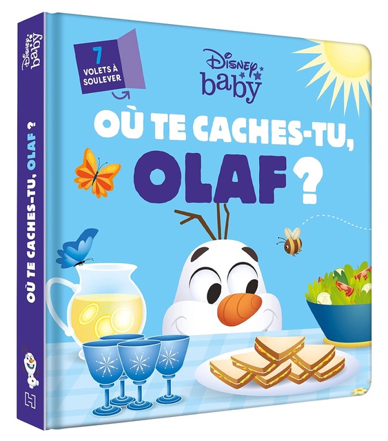 DISNEY BABY - OU TE CACHES-TU, OLAF ? - LA REINE DES NEIGES