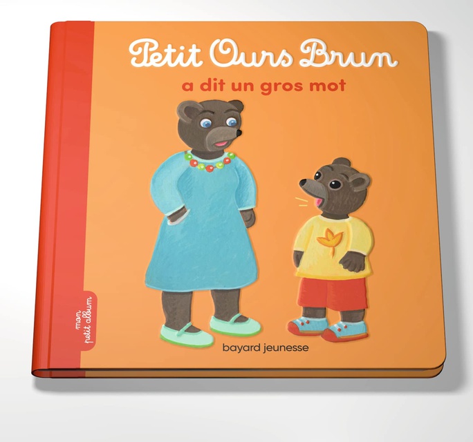 PETIT OURS BRUN A DIT UN GROS MOT - DES 2 ANS