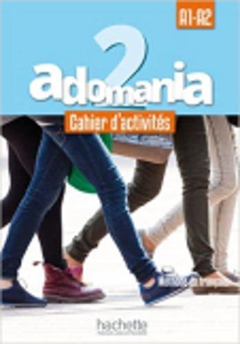 Adomania 2 : Cahier d'activités + CD audio + Parcours digital: A1.2 / A2.1