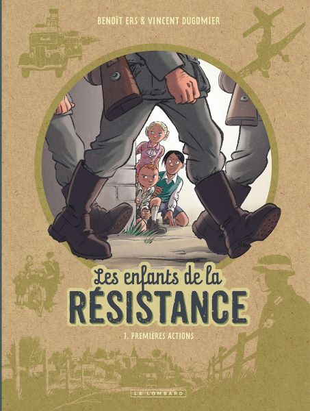 Les Enfants de la Résistance - Tome 1