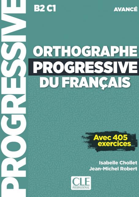 Orthographe progressive du francais - Niveau avancé (B2/C1)