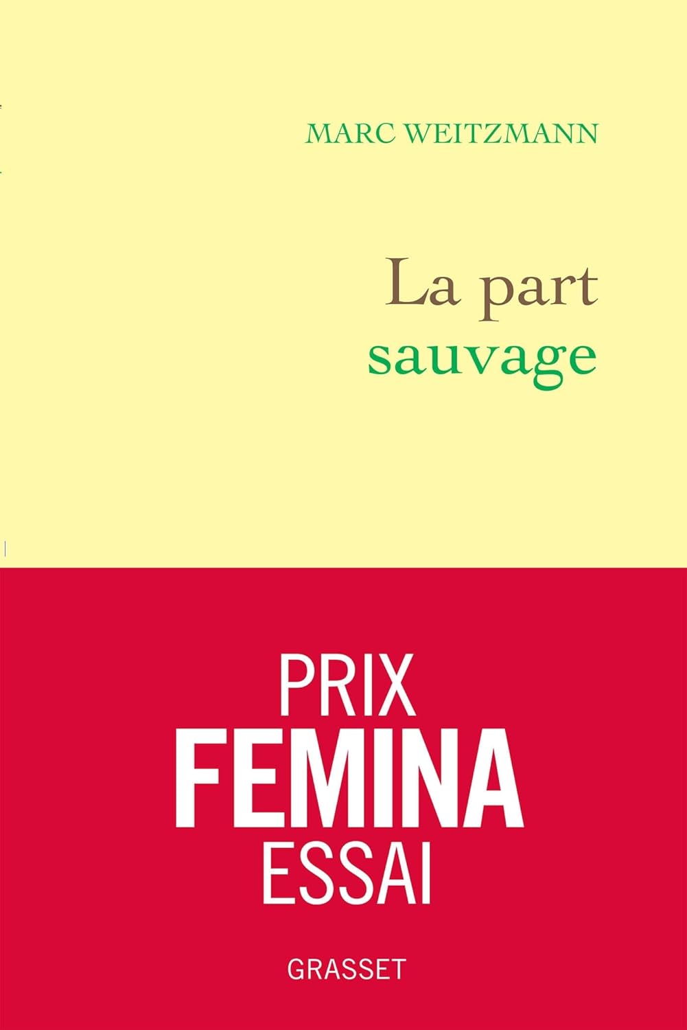LA PART SAUVAGE - PRIX FEMINA ESSAI