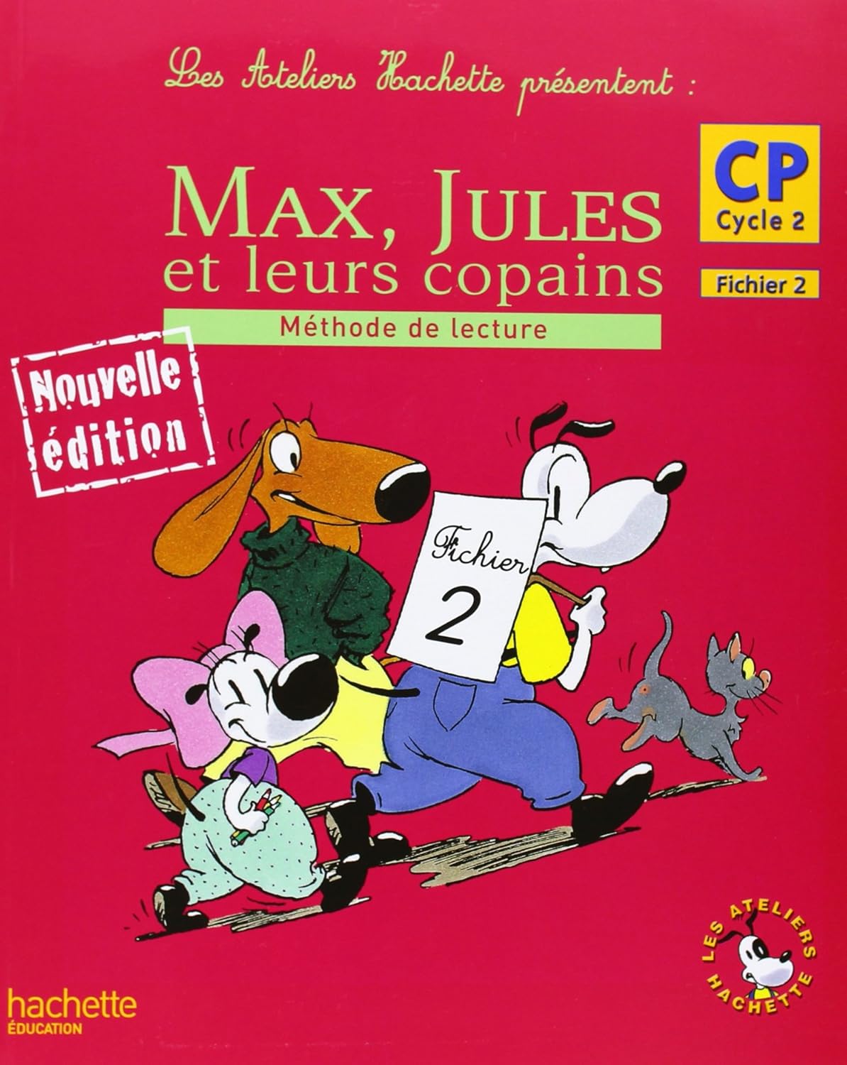 MAX, JULES ET LEURS COPAINS 2 METHODE CP CYCLE 2 - FICHIER 2 N/E