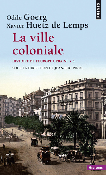La Ville coloniale XVe-XXe siècle, tome 5