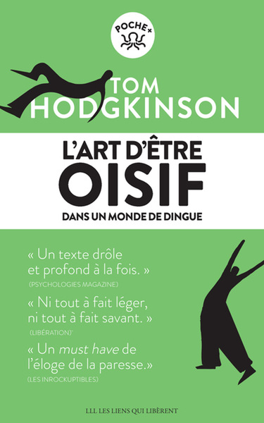 L'art d'être oisif   ...dans un monde de dingue