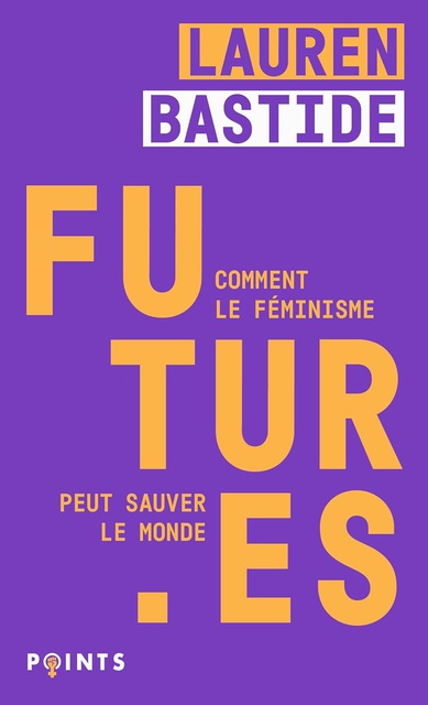 Futur·es: Comment le féminisme peut sauver le monde