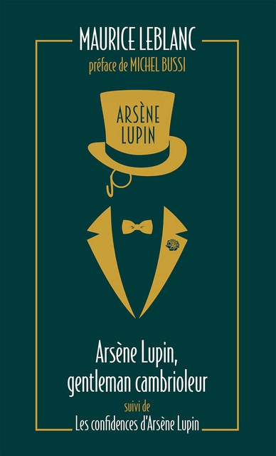 ARSENE LUPIN, GENTLEMAN CAMBRIOLEUR SUIVI DE LES CONFIDENCES D'ARSENE LUPIN