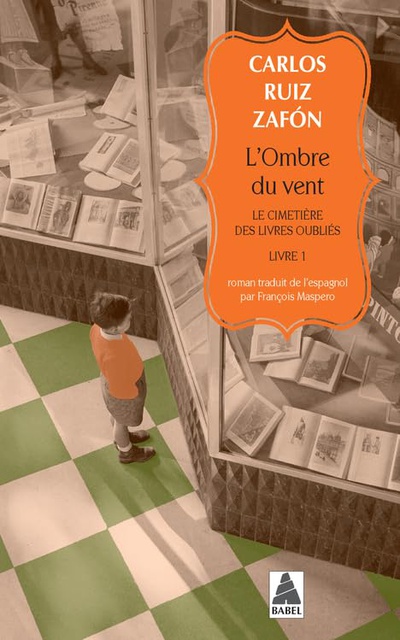 L'OMBRE DU VENT - LE CIMETIERE DES LIVRES OUBLIES, LIVRE 1