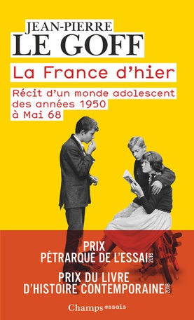 La France d'hier Récit d'un monde adolescent des années 1950 à Mai 68