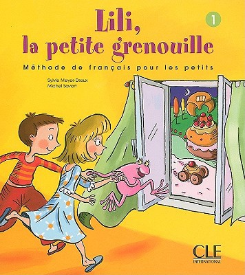 Lili, La Petite Grenouille - Méthode de français pour les petits
