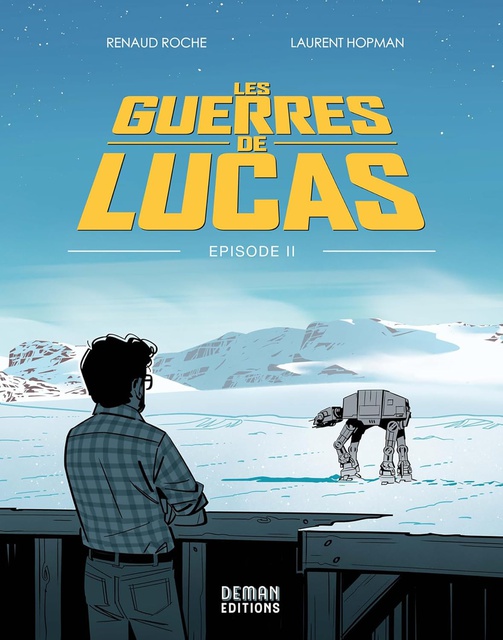 LES GUERRES DE LUCAS - TOME 2 - EPISODE 2