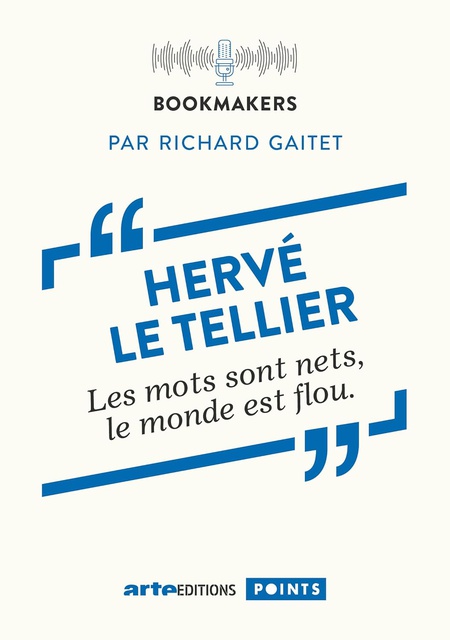HERVE LE TELLIER, UN ECRIVAIN AU TRAVAIL