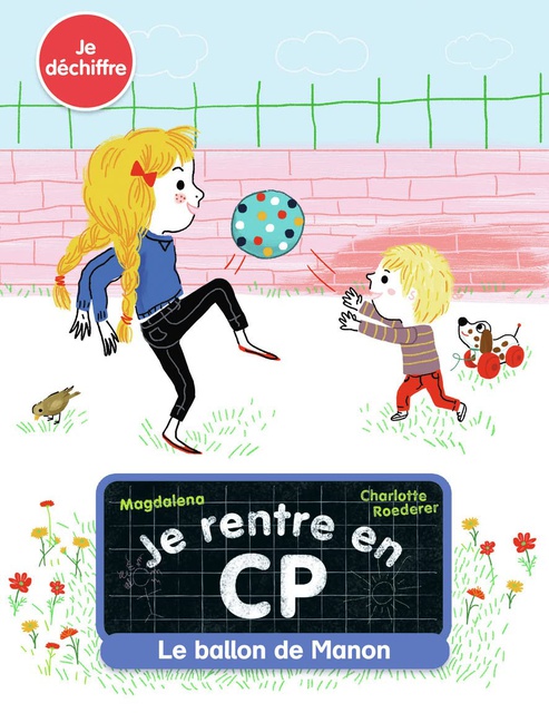 JE RENTRE EN CP - T07 - LE BALLON DE MANON