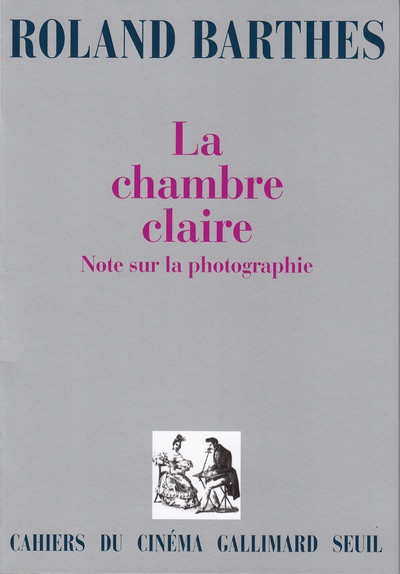 La Chambre claire   Note sur la photographie