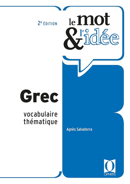 Grec - Vocabulaire thématique: Le mot & l'idée