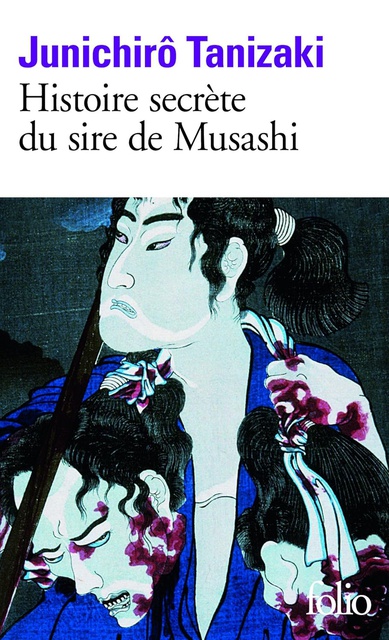 HISTOIRE SECRETE DU SIRE DE MUSASHI