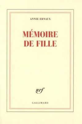 Mémoire de fille - Annie Ernaux