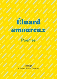 Éluard amoureux - Poèmes