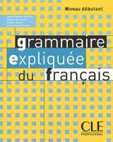 Grammaire expliquée du francais - Niveau débutant