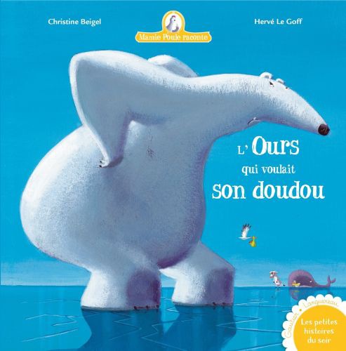 Mamie Poule raconte - L'ours qui voulait son doudou 