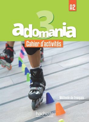 Adomania 3 - A2 : Cahier d'activités