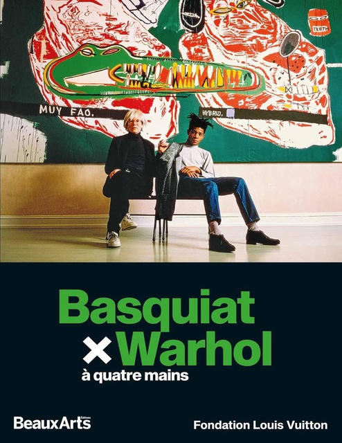 Basquiat x Warhol, à quatre mains: A LA FONDATION LOUIS VUITTON