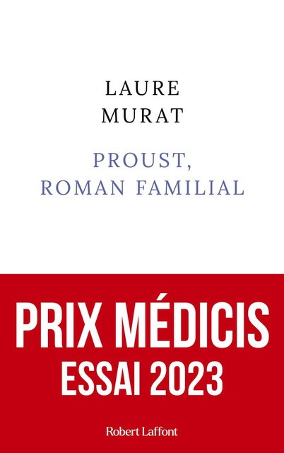 Proust, roman familial - Prix Médicis essai 2023