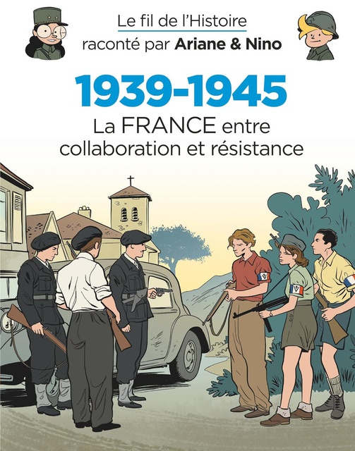 LE FIL DE L'HISTOIRE RACONTE P - T27 - LE FIL DE L'HISTOIRE RACONTE PAR ARIANE & NINO 1939-1945