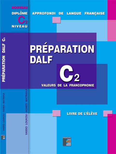 Préparation Dalf  C2: Valeurs De La Francophonie. Compréhension Et Production écrites.