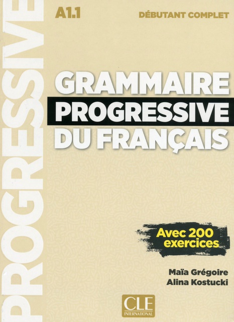Grammaire Progressive du Français - Débutant complet