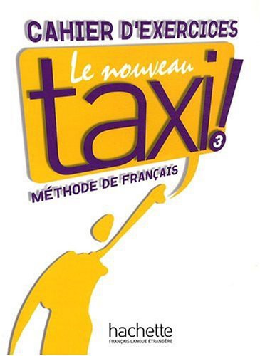 Le Nouveau Taxi 3 ! - Cahier d' exercices