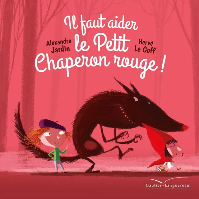 IL FAUT AIDER LE PETIT CHAPERON ROUGE