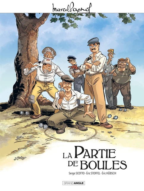 LA M. PAGNOL EN BD : PARTIE DE BOULES - M. PAGNOL EN BD : LA PARTIE DE BOULES - HISTOIRE COMPLETE