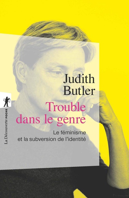 Trouble dans le genre: Le féminisme et la subversion de l'identité