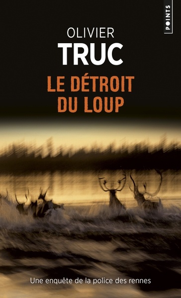 Une enquête de la police des rennes - Tome 2 - Le détroit du Loup