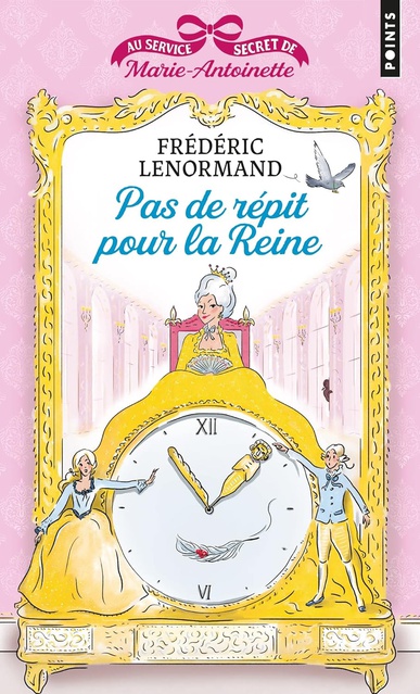 PAS DE REPIT POUR LA REINE - AU SERVICE SECRET DE MARIE-ANTOINETTE, VOL.2