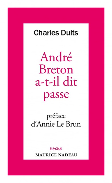 ANDRE BRETON A-T-IL DIT PASSE
