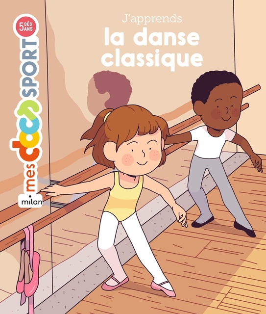 J'APPRENDS LA DANSE CLASSIQUE