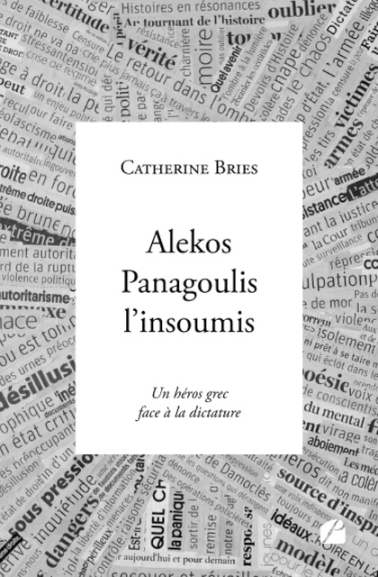 Alekos Panagoulis l'insoumis: Un héros grec face à la dictature