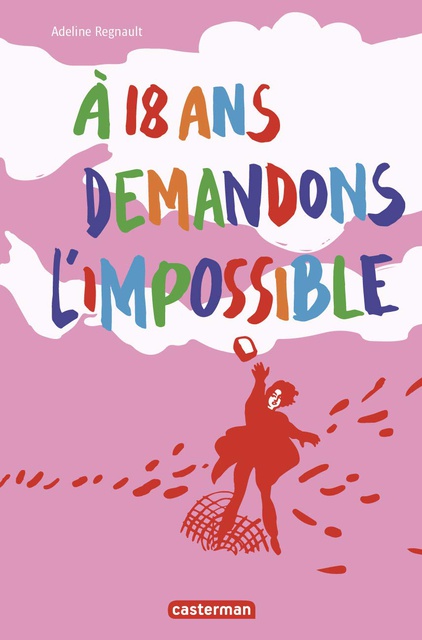 A 18 ANS, DEMANDONS L'IMPOSSIBLE !