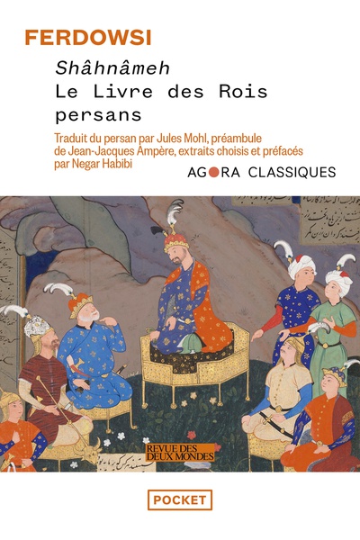 Shâhnâmeh - Le Livre des Rois persans