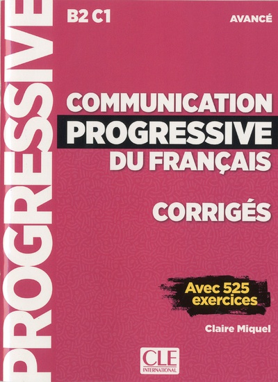 Corrigés - Communication Progressive du Francais - Niveau Avancé