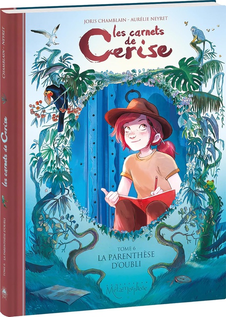 LES CARNETS DE CERISE - TOME 6 - LA PARENTHESE D'OUBLI