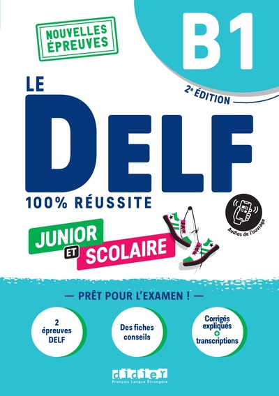 Le DELF Junior et Scolaire B1 100% Réussite - édition 2022-2023