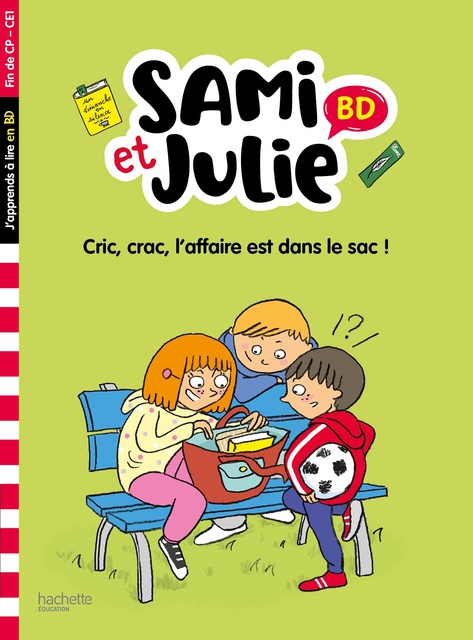 Sami et Julie BD Fin de CP- CE1 - Cric, crac, L'affaire est dans le sac !