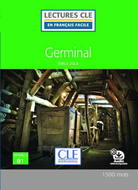 Germinal - Niveau 3/B1 - Lecture CLE en français facile