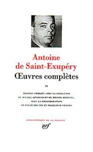 Saint-Exupéry Œuvres complètes Tome II