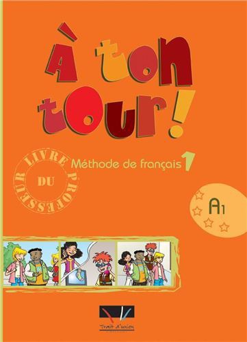 À Ton Tour 1 - Livre du Professeur